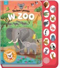 Słucham i poznaję. W zoo. Książeczka z dźwiękami Podgórska Anna